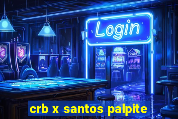 crb x santos palpite